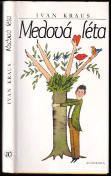 Ivan Kraus: Medová léta