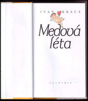 Ivan Kraus: Medová léta