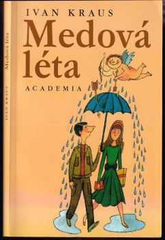 Medová léta - Ivan Kraus (2009, Academia) - ID: 4088089