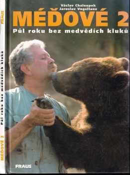 Václav Chaloupek: Méďové 2