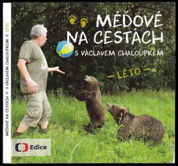Méďové na cestách s Václavem Chaloupkem