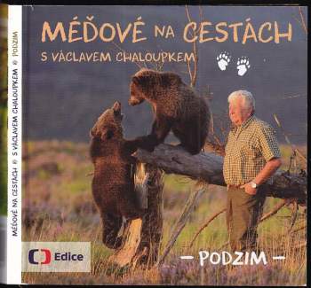 Méďové na cestách s Václavem Chaloupkem