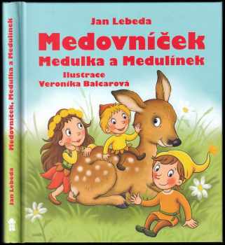 Jan Lebeda: Medovníček, Medulka a Medulínek