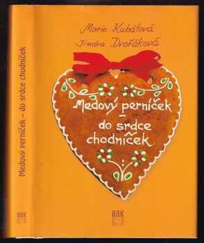 Medový perníček - do srdce chodníček - Marie Kubátová, Jindra Dvořáková (2001, HAK) - ID: 583316