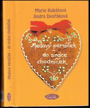 Medový perníček - do srdce chodníček