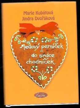 Medový perníček - do srdce chodníček