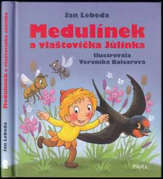 Jan Lebeda: Medulínek a vlaštovička Jůlinka