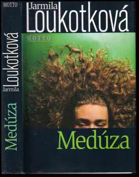 Jarmila Loukotková: Medúza