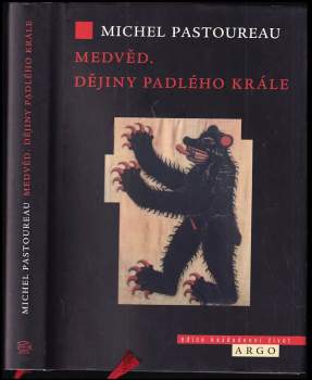 Medvěd - dějiny padlého krále