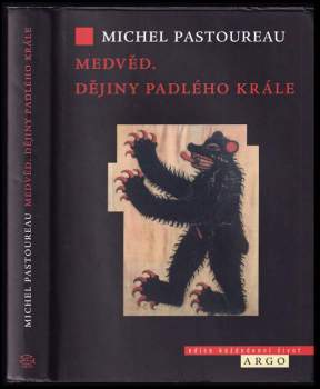 Medvěd - dějiny padlého krále
