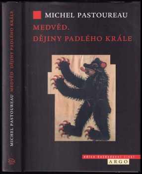 Medvěd - dějiny padlého krále