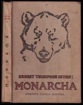 Ernest Thompson Seton: Medvěd Monarcha