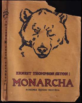 Ernest Thompson Seton: Medvěd Monarcha