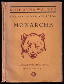 Ernest Thompson Seton: Medvěd Monarcha