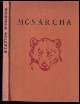 Ernest Thompson Seton: Medvěd Monarcha