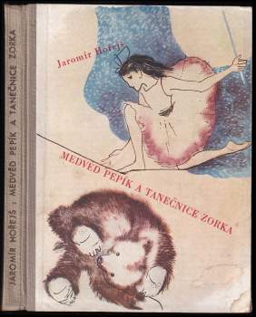 Medvěd Pepík a tanečnice Zorka