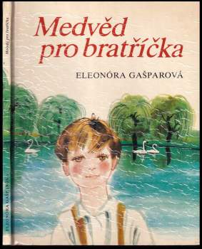 Eleonóra Gašparová: Medvěd pro bratříčka