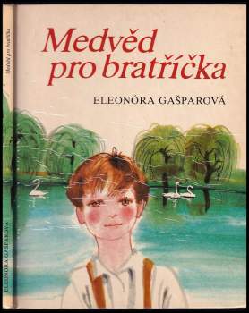 Eleonóra Gašparová: Medvěd pro bratříčka