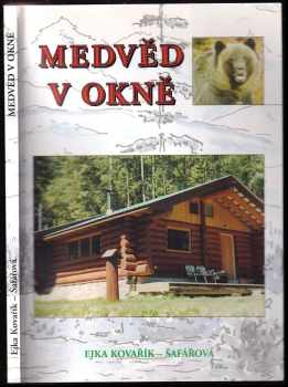 Ejka Kovařík-Šafářová: Medvěd v okně