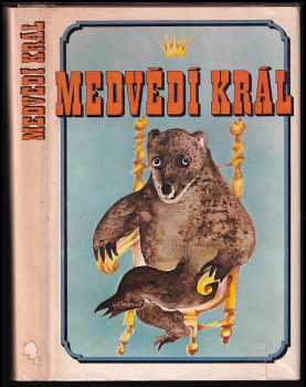 Jan Suchl: Medvědí král