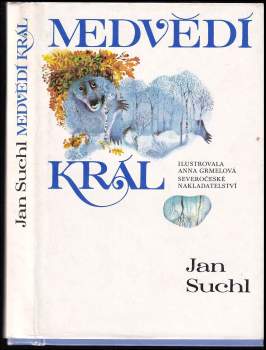 Jan Suchl: Medvědí král