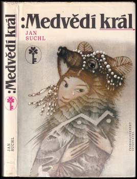 Jan Suchl: Medvědí král