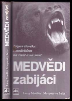 Larry Mueller: Medvědi zabijáci