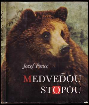 Jozef Ponec: Medveďou stopou