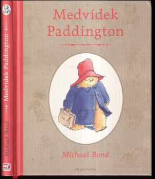 Medvídek Paddington : příběhy medvěda z nejtemnějšího Peru