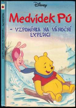 Alan Alexander Milne: Medvídek Pú - vzpomínka na vánoční expedici