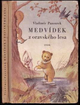 Vladimír Pazourek: Medvídek z oravského lesa