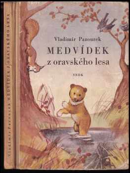 Vladimír Pazourek: Medvídek z oravského lesa