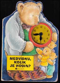 Prue Theobalds: Medvídku, kolik je hodin?