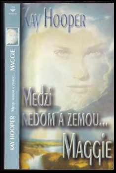 Kay Hooper: Medzi nebom a zemou-