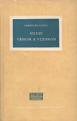 Medzi Váhom a Vltavou
