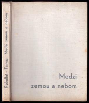 Gaston Rébuffat: Medzi zemou a nebom