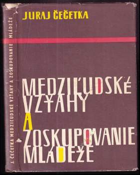 Medziľudské vzťahy a zoskupovanie mládeže