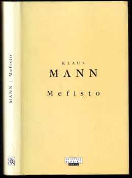 Mefisto : román jedné kariéry - Klaus Mann (2000, Odeon) - ID: 561508