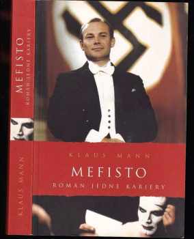 Klaus Mann: Mefisto - román jedné kariéry