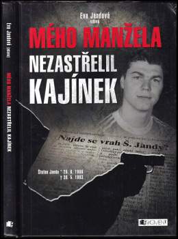 Mého manžela nezastřelil Kajínek