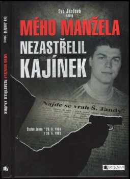 Mého manžela nezastřelil Kajínek
