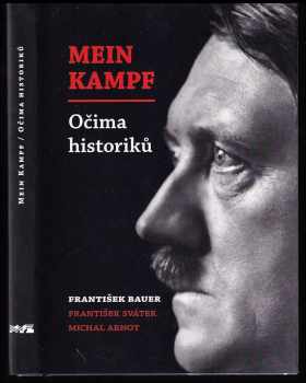 František Bauer: Mein Kampf očima historiků