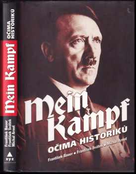 František Bauer: Mein Kampf očima historiků