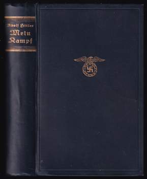 Mein Kampf - POUZE PRO STUDIJNÍ ÚČELY : Erster Band: Eine Abrechnung. Zweiter Band: Die nationalsozialistische Bewegung