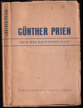 Günther Prien: Mein Weg nach Scapa Flow