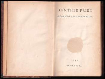Günther Prien: Mein Weg nach Scapa Flow