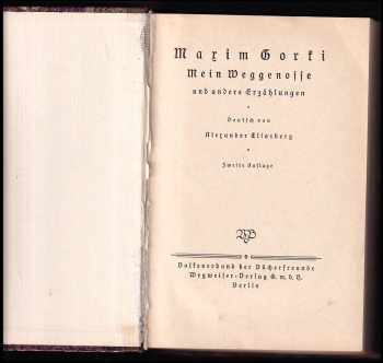 Maxim Gorkij: Mein Weggenosse und andere Erzählungen