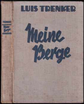 Luis Trenker: Meine Berge