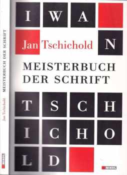 Jan Tschichold: Meisterbuch der Schrift