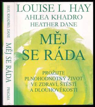 Louise L Hay: Měj se ráda